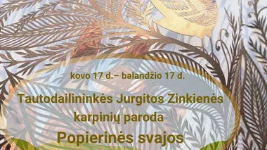 Tautodailininkės Jurgitos Zinkienės karpinių paroda „Popierinės svajos“