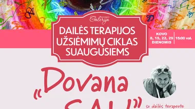  Dailės terapijos užsiėmimų ciklas suaugusiems ,,Dovana sau” su dailės terapeute Rūta Adomaitiene