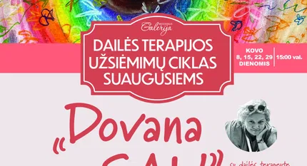  Dailės terapijos užsiėmimų ciklas suaugusiems ,,Dovana sau” su dailės terapeute Rūta Adomaitiene
