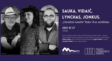 Sauka, Vidaić, Lynchas, Jonkus. „Literatūros savaitės“ klubo 14-as susitikimas