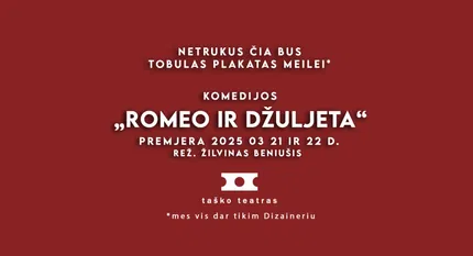PREMJERA l komedija ROMEO IR DŽULJETA l rež. Ž. Beniušis (Klaipėda)