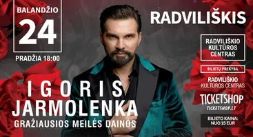 IGORIS JARMOLENKA | RADVILIŠKIS