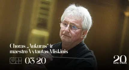 Choras „Aukuras“ ir maestro Vytautas Miškinis 