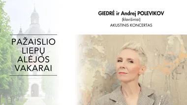 „Pažaislio liepų alėjos vakarai“ | Giedrė. Akustiškai.