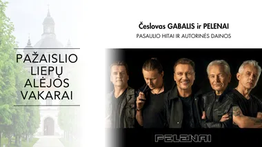 „Pažaislio liepų alėjos vakarai“ | Česlovas Gabalis ir PELENAI | Pasaulio hitai ir autorinės dainos