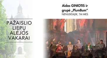 „Pažaislio liepų alėjos vakarai“ | Aidas Giniotis ir grupė „PlumBum“ | „Nenusigąsk – tai mes“
