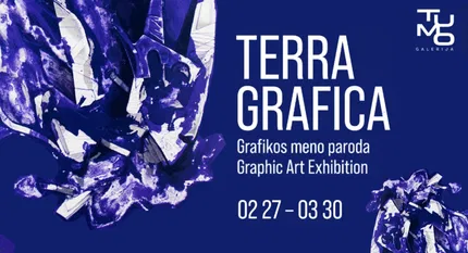 TERRA GRAFICA | grafikos meno paroda / graphic art exhibition