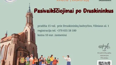 SEKMADIENIO EKSKURSIJA. Pasivaikščiojimai po Druskininkus