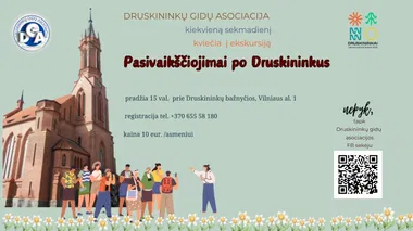 SEKMADIENIO EKSKURSIJA. Pasivaikščiojimai po Druskininkus