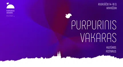 18-asis kultūros festivalis PURPURINIS VAKARAS Anykščiuose