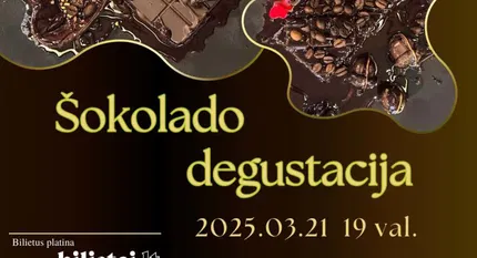 Šokolado degustacija „Šokoladas, sukurtas Jūsų rankomis “