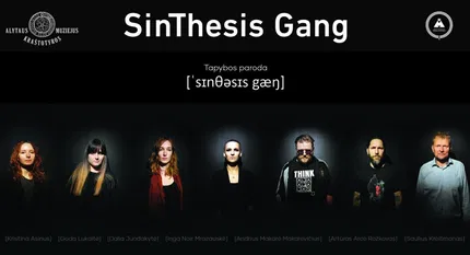 Menininkų judėjimo „SinThesis Gang“ paroda [ˈsɪnθəsɪs gæŋ]