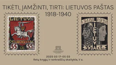 Paroda „Tikėti, įamžinti, tirti: Lietuvos paštas 1918–1940“