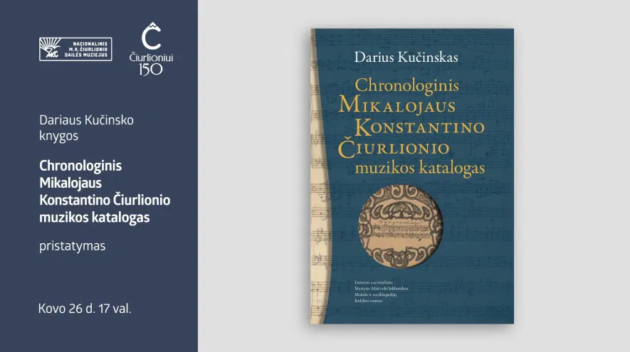Dariaus Kučinsko knygos „Chronologinis Mikalojaus Konstantino Čiurlionio muzikos katalogas“ pristatymas Dariaus Kučinsko knygos „Chronologinis Mikalojaus Konstantino Čiurlionio muzikos katalogas“ pristatymas