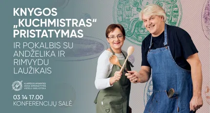Knygos „Kuchmistras“ pristatymas ir pokalbis su Andželika ir Rimvydu Laužikais
