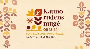 KAUNO RUDENS MUGĖ 2025: Per tradicijas į tvarų pasaulį