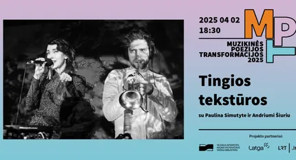 „Tingios tekstūros“ I Muzikinės poezijos transformacijos 2025