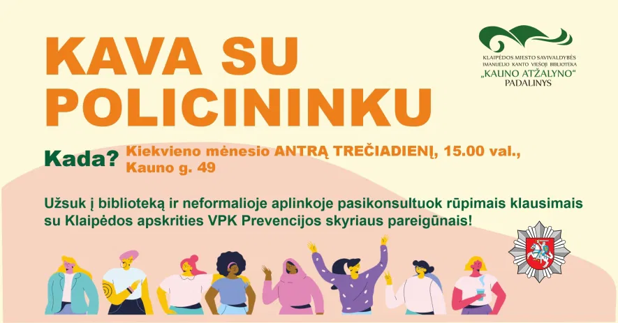 Kava su policininku. Individualios konsultacijos rūpimais klausimais Kava su policininku. Individualios konsultacijos rūpimais klausimais