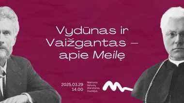 Vydūnas ir Vaižgantas – apie Meilę