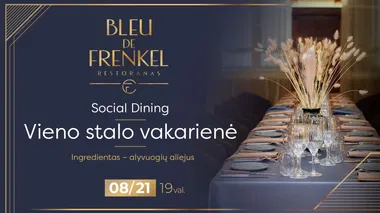 Social Dining. Vieno stalo vakarienė - ingredientas Alyvuogių aliejus | Šiauliai
