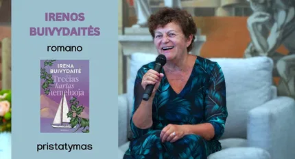 Irenos Buivydaitės-Kupčinskienės naujausio romano „Trečias kartas nemeluoja“ pristatymas