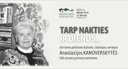 Prisiminimų vakaras „Tarp nakties ir dienos...“, skirtas  A. Kanoverskytės-Sučylienės 100-osioms metinėms