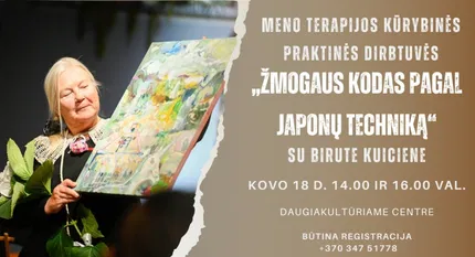 Meno terapijos kūrybinės praktinės dirbtuvės „Žmogaus kodas pagal japonų techniką“