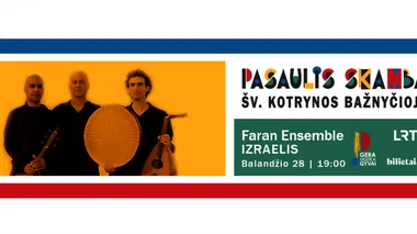 FARAN ENSEMBLE koncertas. Festivalis Pasaulis Skamba Šv. Kotrynos bažnyčioje