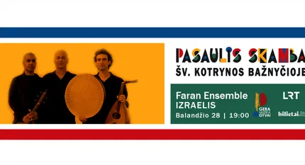FARAN ENSEMBLE koncertas. Festivalis Pasaulis Skamba Šv. Kotrynos bažnyčioje
