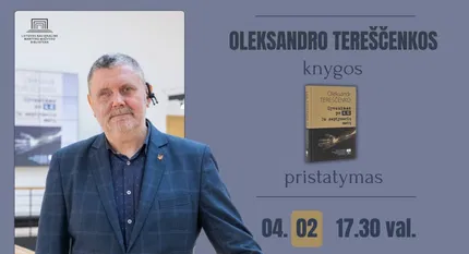 Oleksandro Tereščenkos knygos „Gyvenimas po 16.30. Po septynerių metų“ pristatymas