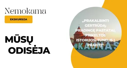 Prakalbinti Gertrūdą: pradingę pastatai, prikeltos istorijos, tunelis į praeitį