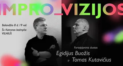 Impro_Vizijos / Fortepijoninis duetas / Egidijus Buožis ir Tomas Kutavičius