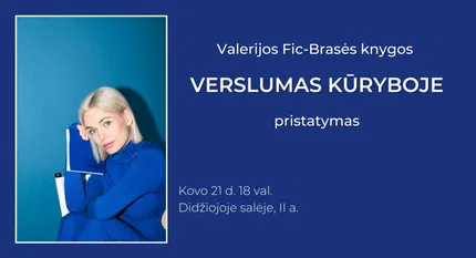 Valerijos Fic-Brasės knygos „Verslumas kūryboje“ pristatymas