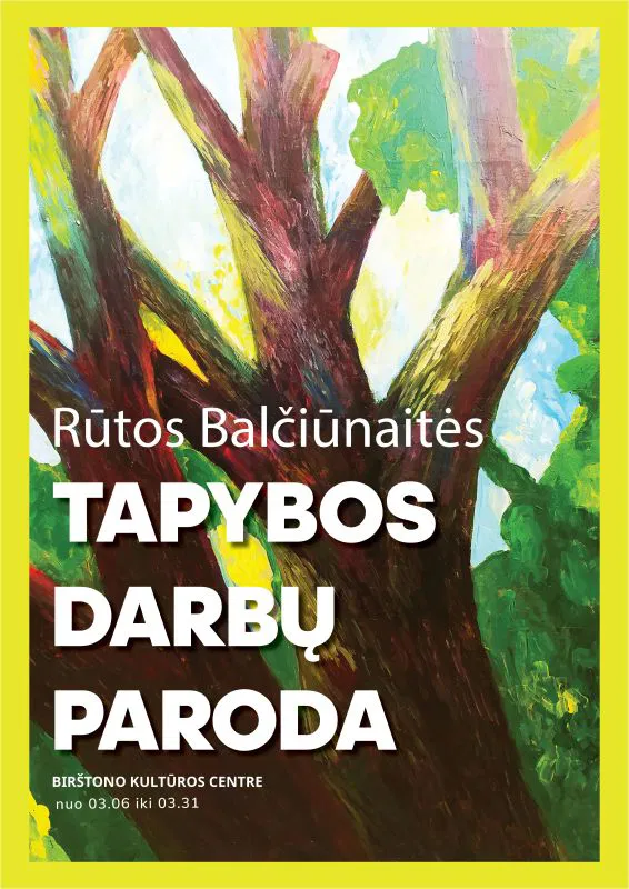 Rūtos Balčiūnaitės tapybos darbų paroda Rūtos Balčiūnaitės tapybos darbų paroda