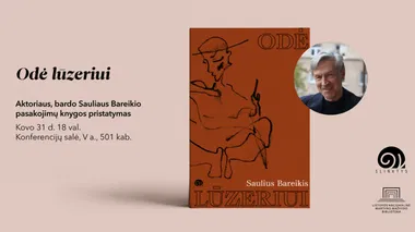 Aktoriaus, bardo Sauliaus Bareikio pasakojimų knygos „Odė lūzeriui“ pristatymas