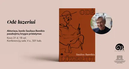 Aktoriaus, bardo Sauliaus Bareikio pasakojimų knygos „Odė lūzeriui“ pristatymas