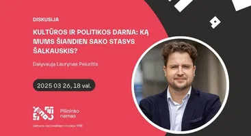 Diskusija „Kultūros ir politikos darna: ką mums šiandien sako Stasys Šalkauskis?“