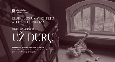 Klaipėdos universiteto studentų teatro spektaklis „Už durų“ 