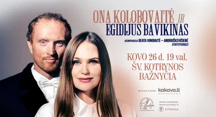 ONA KOLOBOVAITĖ IR EGIDIJUS BAVIKINAS