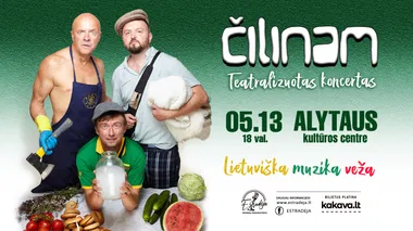 Grupės "ČILINAM" teatralizuotas koncertas „Lietuviška muzika veža“