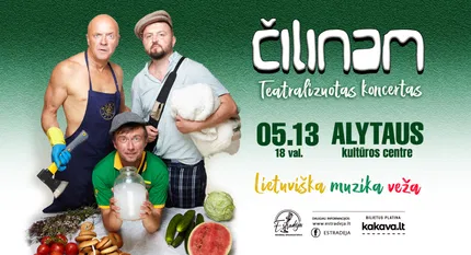 Grupės "ČILINAM" teatralizuotas koncertas „Lietuviška muzika veža“