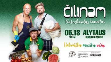 Grupės "ČILINAM" teatralizuotas koncertas „Lietuviška muzika veža“