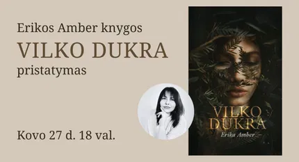 Erikos Amber knygos „Vilko dukra“ pristatymas