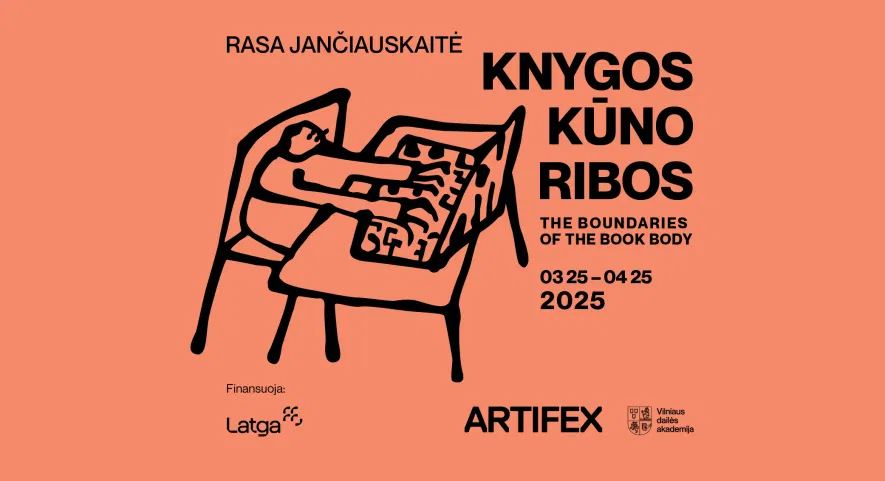 Rasa Jančiauskaitė | KNYGOS KŪNO RIBOS | THE BOUNDARIES OF THE BOOK BODY Rasa Jančiauskaitė | KNYGOS KŪNO RIBOS | THE BOUNDARIES OF THE BOOK BODY