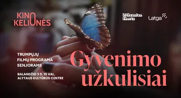 Trumpametražių filmų programa senjorams | GYVENIMO UŽKULISIAI