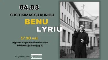 Susitikimas su dvasininku, rašytoju, poetu BENU LYRIU