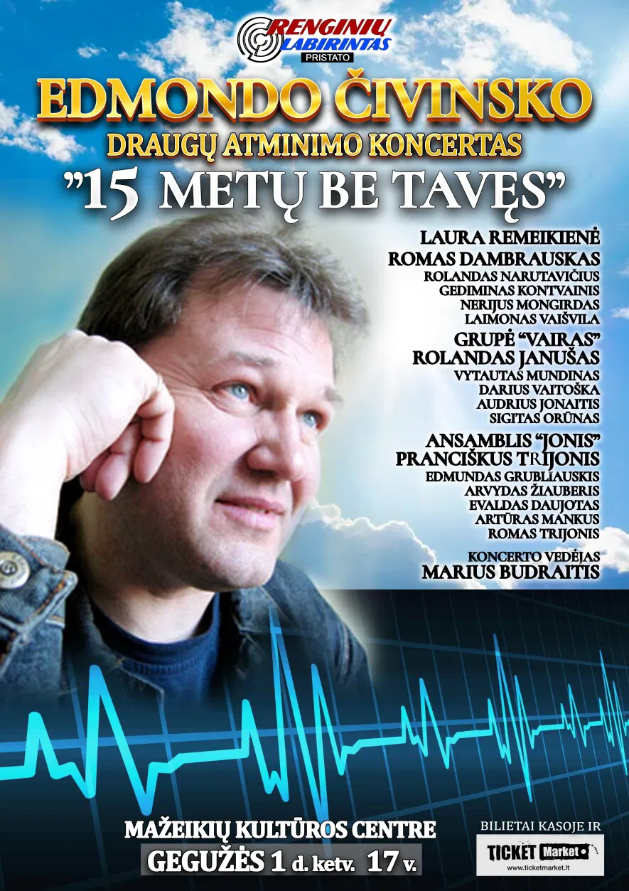 Edmondo Čivinsko draugų atminimo koncertas „15 METŲ BE TAVĘS“ Edmondo Čivinsko draugų atminimo koncertas „15 METŲ BE TAVĘS“