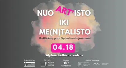 KULTŪRINIŲ PATIRČIŲ FESTIVALIS JAUNIMUI | Nuo Art