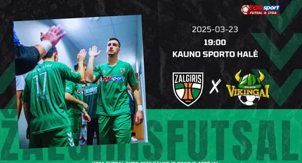TOPsport Futsal A lygos titulo gynyba: „Kauno Žalgiris“ – Jonavos „Vikingai“