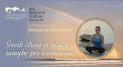 Paskaita „Įveik stresą ir atrask ramybę per kvėpavimą“